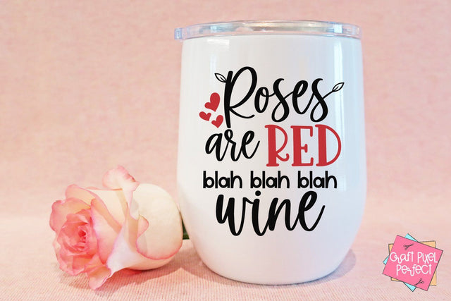 Anti-Valentine Svg, Wine Valentine Svg, Roses Are Red Blah Blah Blah Wine SVG Craft Pixel Perfect 