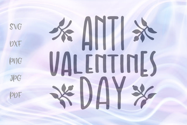 Anti Valentine's Day SVG, PNG, DXF, PDF, JPG SVG Digitals by Hanna 