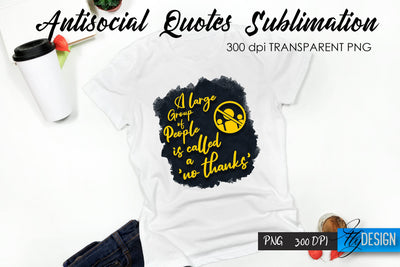 Antisocial Quotes Sublimation, Tshirt 2 Sublimation Fly Design 