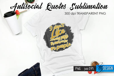 Antisocial Quotes Sublimation, Tshirt 20 Sublimation Fly Design 