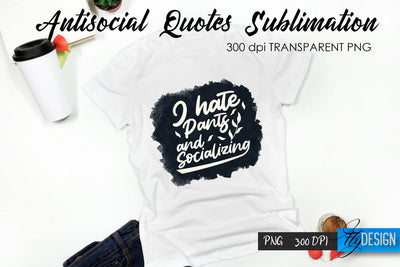 Antisocial Quotes Sublimation, Tshirt 21 Sublimation Fly Design 