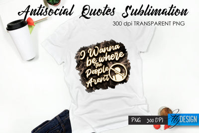 Antisocial Quotes Sublimation, Tshirt 26 Sublimation Fly Design 
