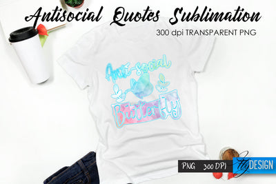 Antisocial Quotes Sublimation, Tshirt 3 Sublimation Fly Design 