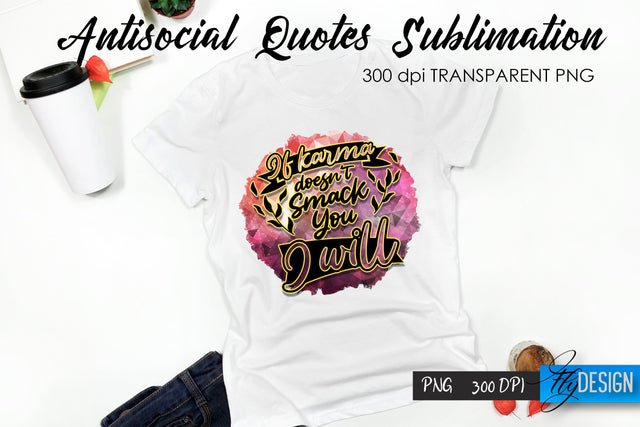Antisocial Quotes Sublimation, Tshirt 34 Sublimation Fly Design 