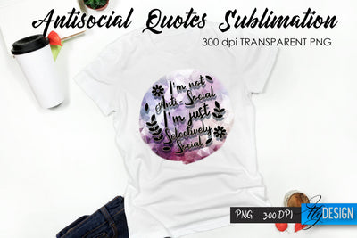 Antisocial Quotes Sublimation, Tshirt 37 Sublimation Fly Design 