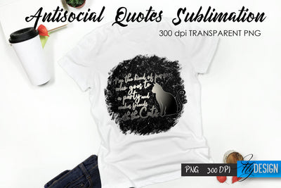 Antisocial Quotes Sublimation, Tshirt 38 Sublimation Fly Design 