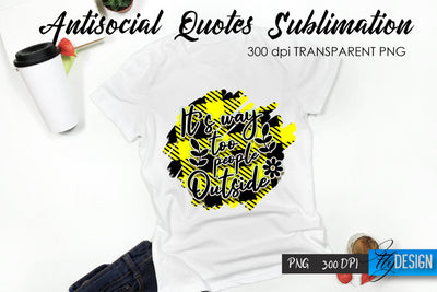 Antisocial Quotes Sublimation, Tshirt 41 Sublimation Fly Design 