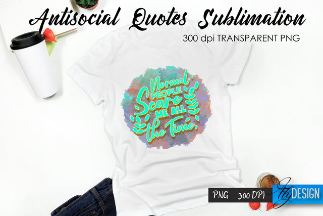 Antisocial Quotes Sublimation, Tshirt 48 Sublimation Fly Design 