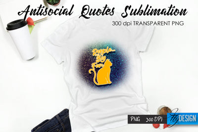Antisocial Quotes Sublimation, Tshirt 54 Sublimation Fly Design 