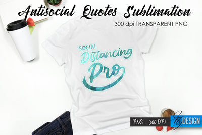 Antisocial Quotes Sublimation, Tshirt 58 Sublimation Fly Design 