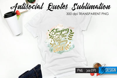 Antisocial Quotes Sublimation, Tshirt 65 Sublimation Fly Design 