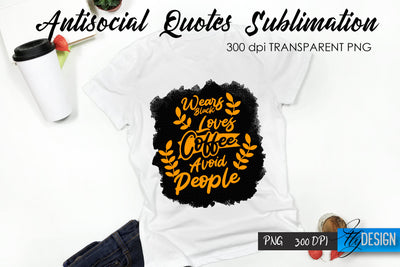 Antisocial Quotes Sublimation, Tshirt 69 Sublimation Fly Design 