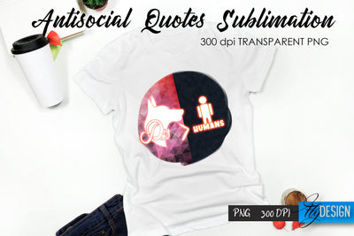 Antisocial Quotes Sublimation, Tshirt 8 Sublimation Fly Design 