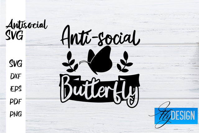 Antisocial SVG | Antisocial Quotes SVG | Sarcastic SVG Design SVG Fly Design 