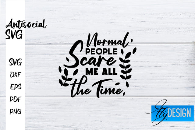Antisocial SVG | Antisocial Quotes SVG | Sarcastic SVG Design SVG Fly Design 