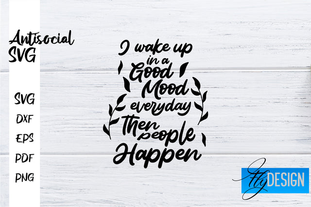 Antisocial SVG | Antisocial Quotes SVG | Sarcastic SVG Design SVG Fly Design 