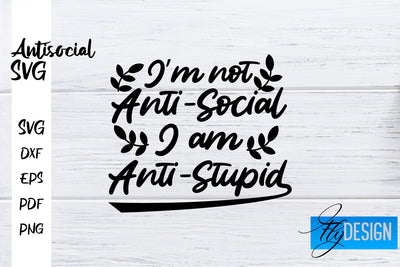 Antisocial SVG | Antisocial Quotes SVG | Sarcastic SVG Design SVG Fly Design 