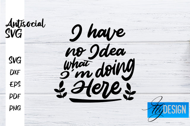 Antisocial SVG | Antisocial Quotes SVG | Sarcastic SVG Design SVG Fly Design 