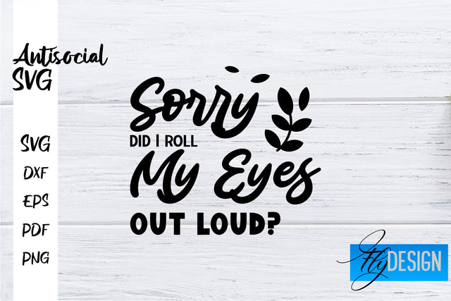 Antisocial SVG | Antisocial Quotes SVG | Sarcastic SVG Design SVG Fly Design 