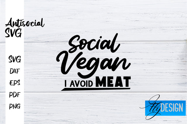 Antisocial SVG | Antisocial Quotes SVG | Sarcastic SVG Design SVG Fly Design 