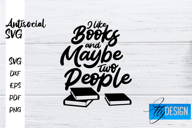 Antisocial SVG | Antisocial Quotes SVG | Sarcastic SVG Design SVG Fly Design 