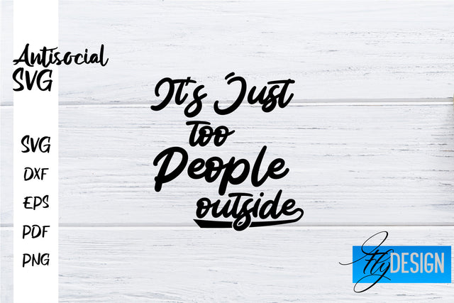 Antisocial SVG | Antisocial Quotes SVG | Sarcastic SVG Design SVG Fly Design 
