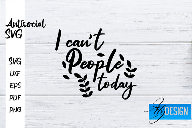 Antisocial SVG | Antisocial Quotes SVG | Sarcastic SVG Design SVG Fly Design 