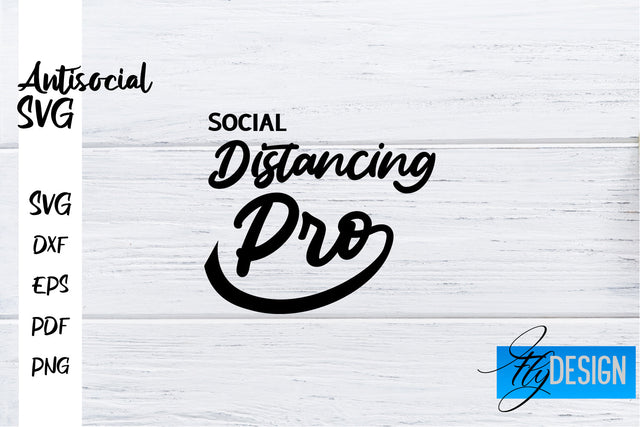 Antisocial SVG | Antisocial Quotes SVG | Sarcastic SVG Design SVG Fly Design 