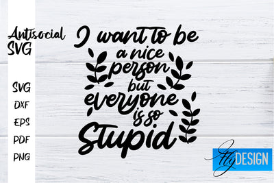 Antisocial SVG | Antisocial Quotes SVG | Sarcastic SVG Design SVG Fly Design 