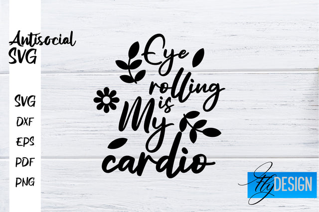 Antisocial SVG | Antisocial Quotes SVG | Sarcastic SVG Design SVG Fly Design 
