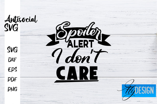 Antisocial SVG | Antisocial Quotes SVG | Sarcastic SVG Design SVG Fly Design 