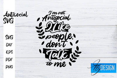 Antisocial SVG | Antisocial Quotes SVG | Sarcastic SVG Design SVG Fly Design 
