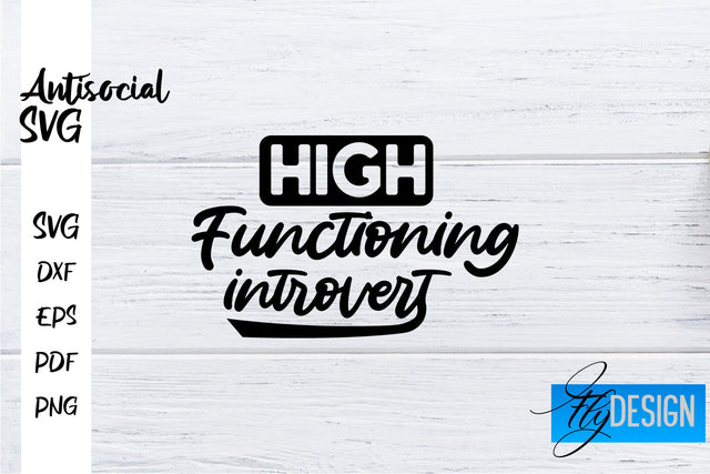 Antisocial SVG | Antisocial Quotes SVG | Sarcastic SVG Design SVG Fly Design 