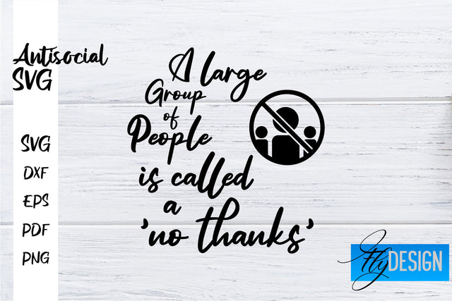 Antisocial SVG | Antisocial Quotes SVG | Sarcastic SVG Design SVG Fly Design 