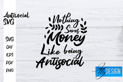 Antisocial SVG | Antisocial Quotes SVG | Sarcastic SVG Design SVG Fly Design 