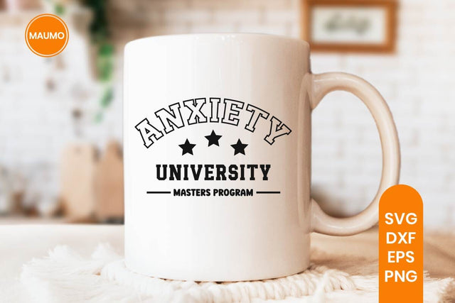 Anxiety University Funny Svg Quote SVG Maumo Designs 