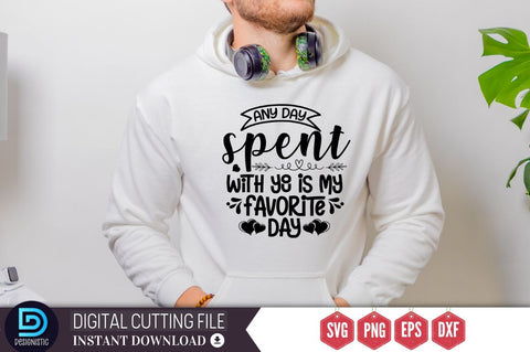 Any day spent with you is my favorite day SVG SVG DESIGNISTIC 