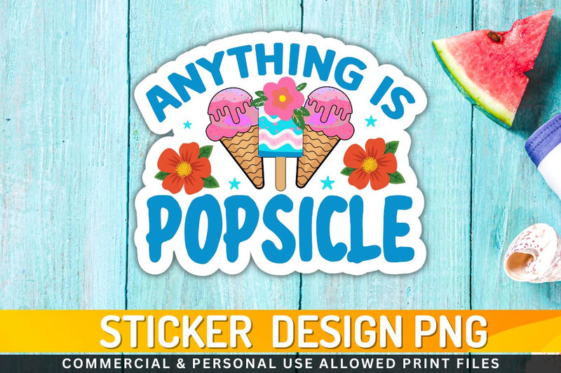 Anything is popsicle Sublimation PNG Sublimation Regulrcrative 