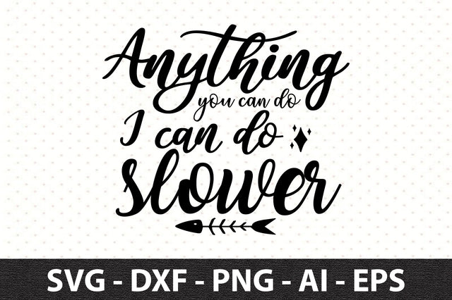 Anything you can do I can do slower svg SVG orpitasn 