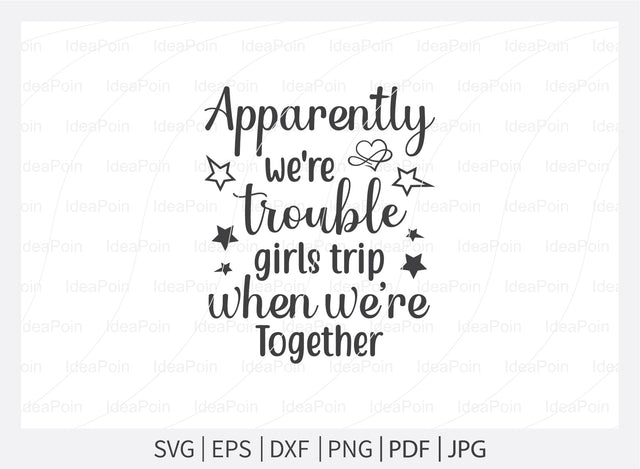 apparently we're trouble girls trip when we're together Svg, Field Day Svg Bundle, Field Day Fun Day, Field Day Svg, Field Day 2021 Svg, Teacher svg School SVG, Field Day typography, Field day cut files SVG Dinvect 