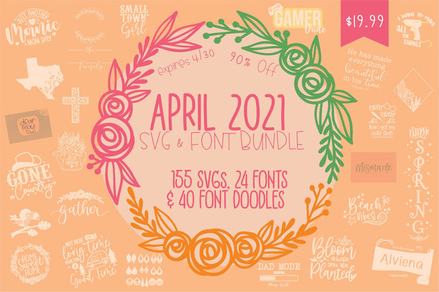 April 2021 SVG and Font Bundle Bundle So Fontsy Design Shop 