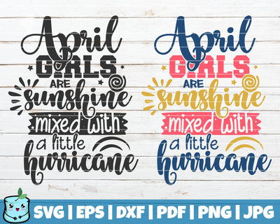 April Girls Are Sunshine Mixed With A Little Hurricane SVG MintyMarshmallows 