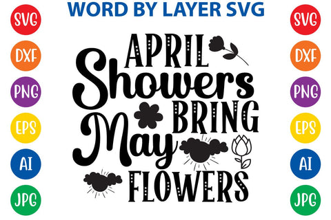 April Showers Bring May Flowers SVG Design SVG Rafiqul20606 