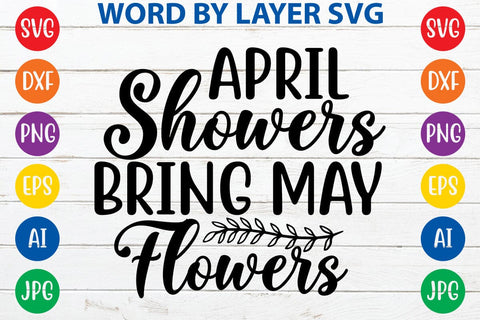 April showers bring may flowers SVG Design SVG Rafiqul20606 