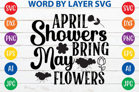 April Showers Bring May Flowers SVG Design SVG Rafiqul20606 