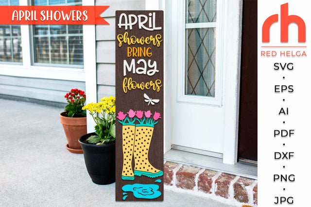 April Showers Bring May Flowers Svg, Porch Board Cut File, Spring Tulip Sign DXF, Rubber Boots Silhouette SVG RedHelgaArt 