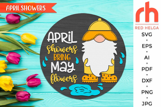 April Showers Bring May Flowers SVG, Round Hanger Cut File, Gnome Door Sign DXF SVG RedHelgaArt 