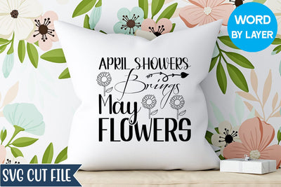 April Showers Brings May Flowers svg SVG Angelina750 