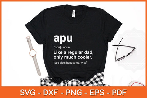 Apu Dad Definition Funny Fathers Day Svg Cutting File SVG Helal 