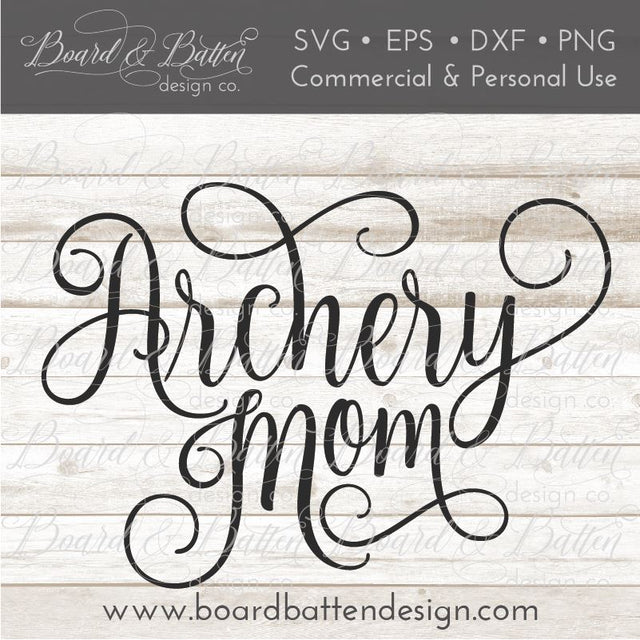 Archery Mom SVG Board & Batten Design Co 